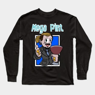 MEGA PINT! Long Sleeve T-Shirt